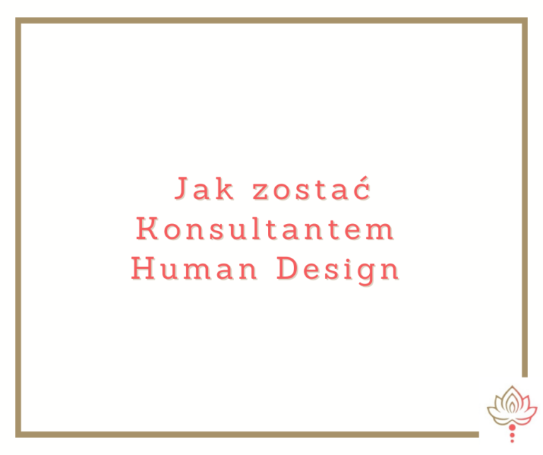 Read more about the article Jak zostać Konsultantem Human Design?