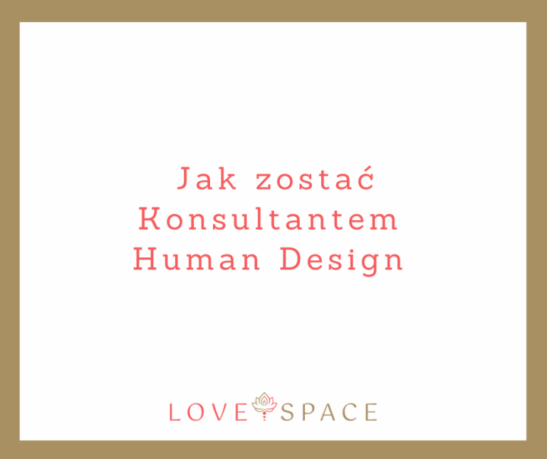 Read more about the article Jak zostać Konsultantem Human Design?