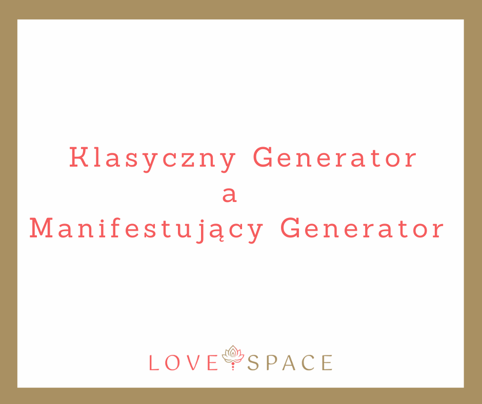 You are currently viewing Klasyczny Generator a Manifestujący Generator