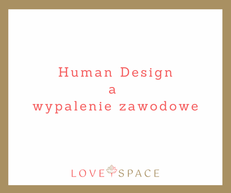 Read more about the article Human Design a wypalenie zawodowe