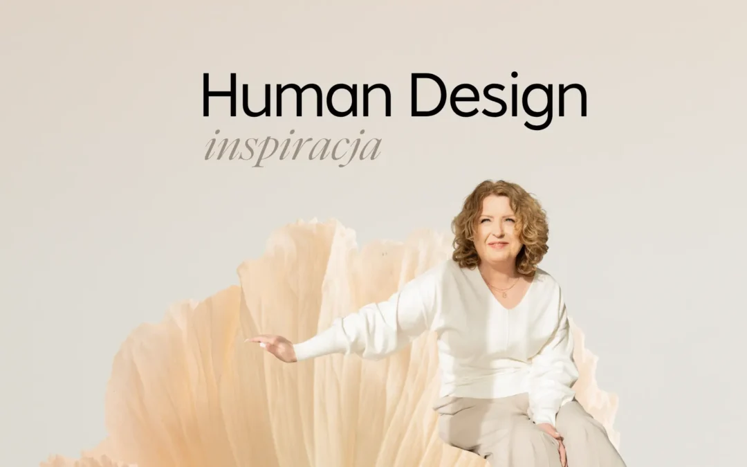 Inspiracja w Human Design: oryginalność kluczem do sukcesu