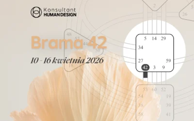 Brama 42 Human Design – tranzyt Słońca 10–16 kwietnia 2026