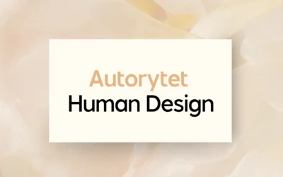 Autorytet Human Design – jak podejmować decyzje