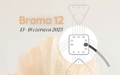 Brama 12 Human Design – Tranzyt Słońca 13–18 czerwca 2025