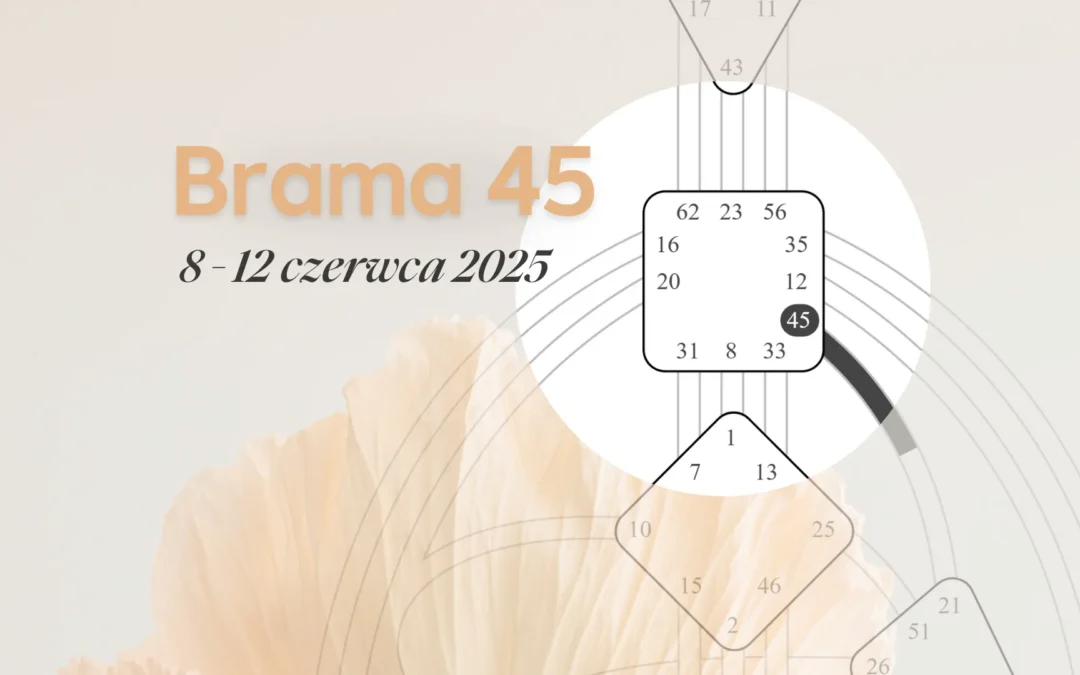 Brama 45 Human Design – Tranzyt Słońca 8–12 czerwca 2025
