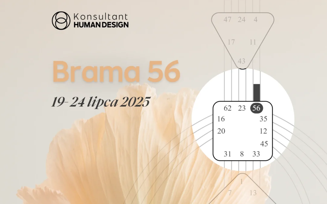 Brama 56 Human Design – Tranzyt Słońca 19-24 lipca 2025