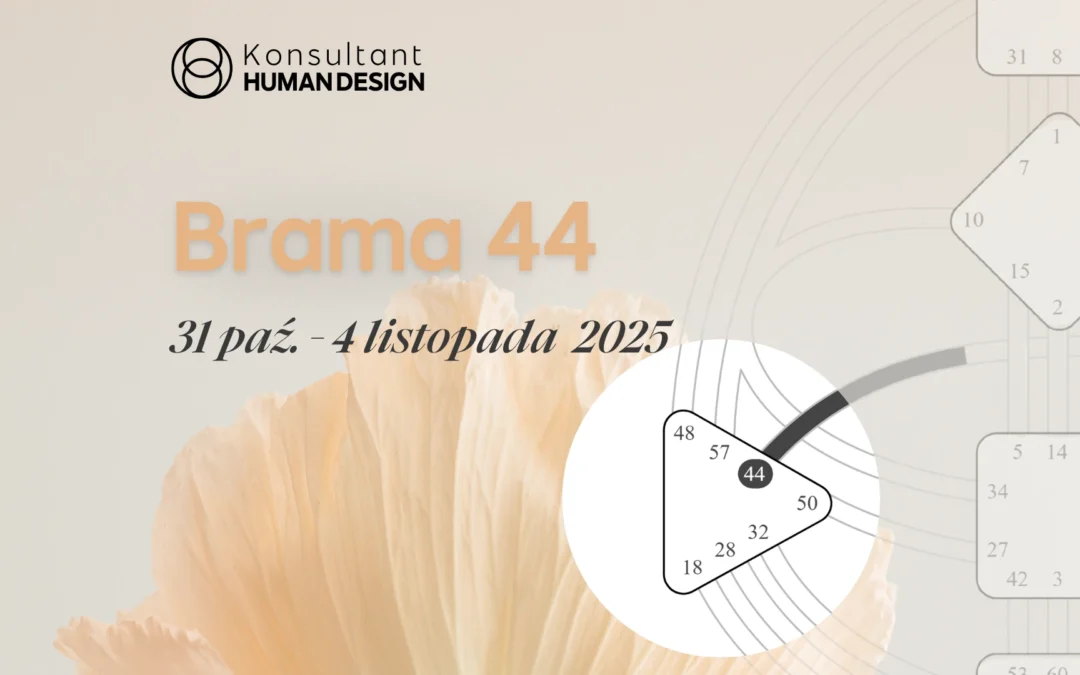 Brama 44 Human Design – Tranzyt Słońca 31 października – 4 listopada 2025